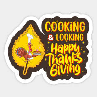 Cooking & Looking Happy Thanksgiving Sticker